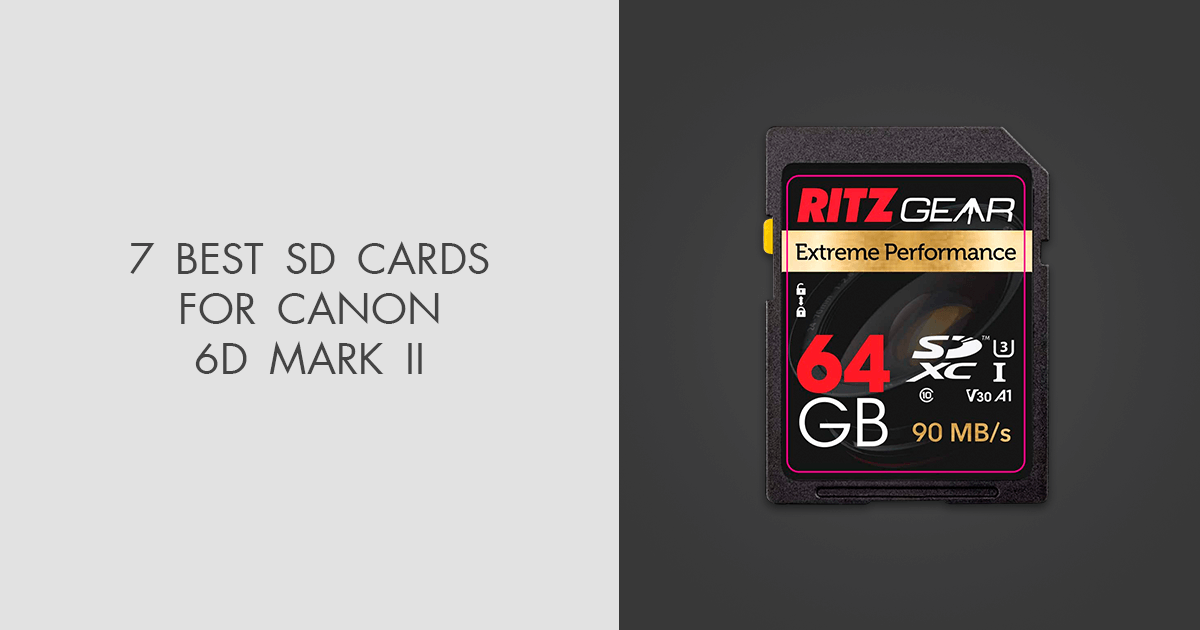 7 Best SD Cards For Canon 6D Mark II in 2024