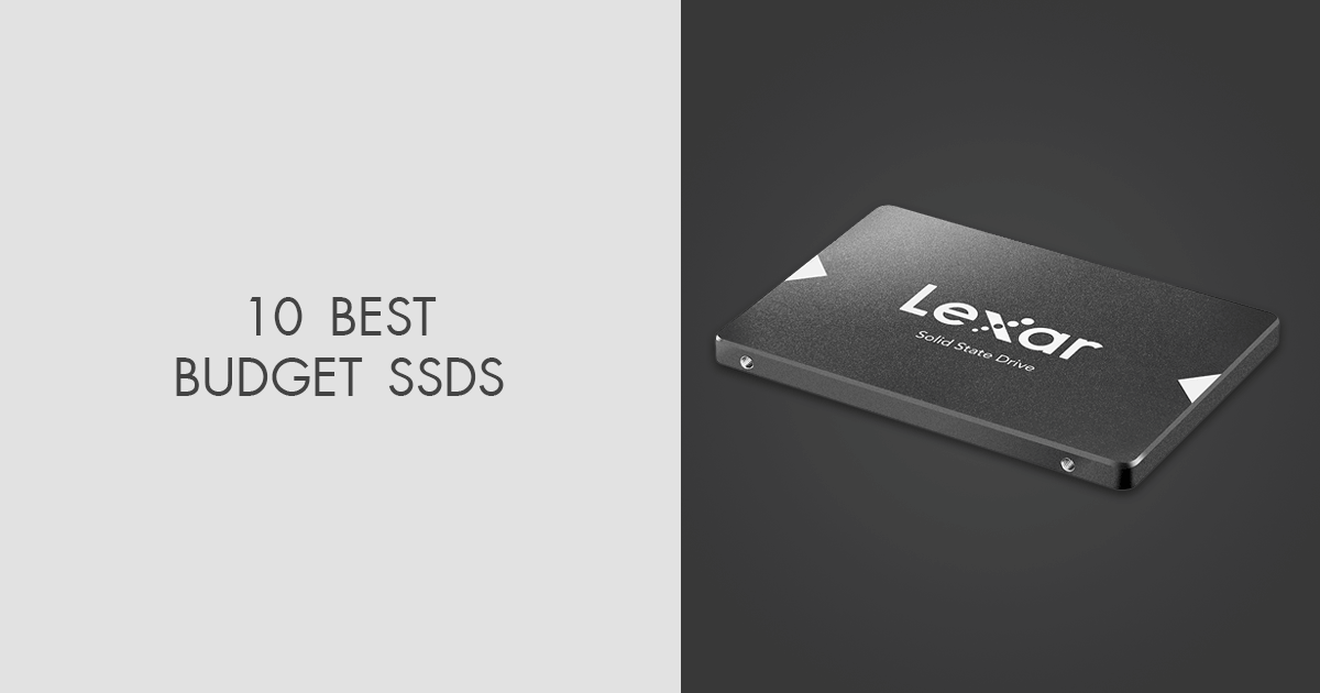 10 Best Budget SSD in 2024 Efficient Picks For Any Purpose