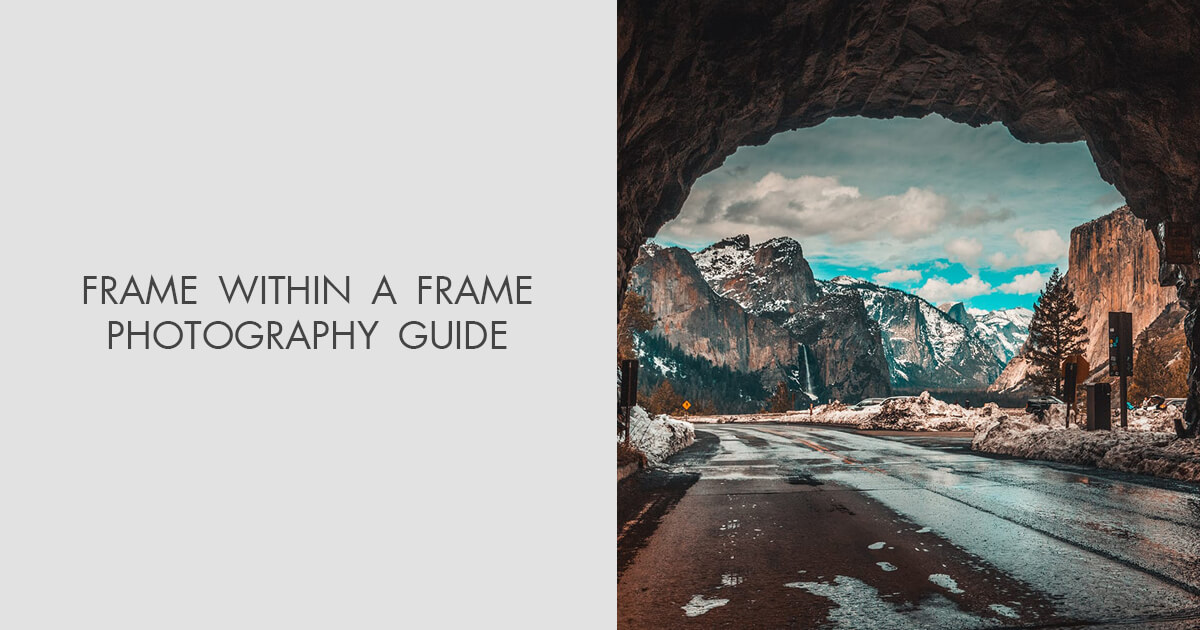 Frame Within a Frame Photography Ultimate Guide 2024