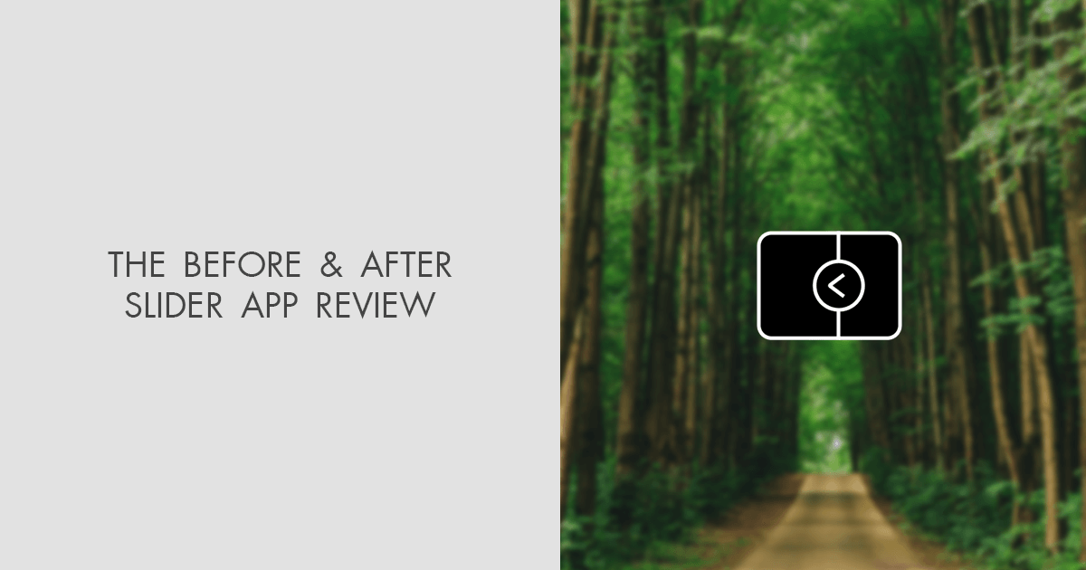 The Before & After Slider App Review Benefits & Pricing