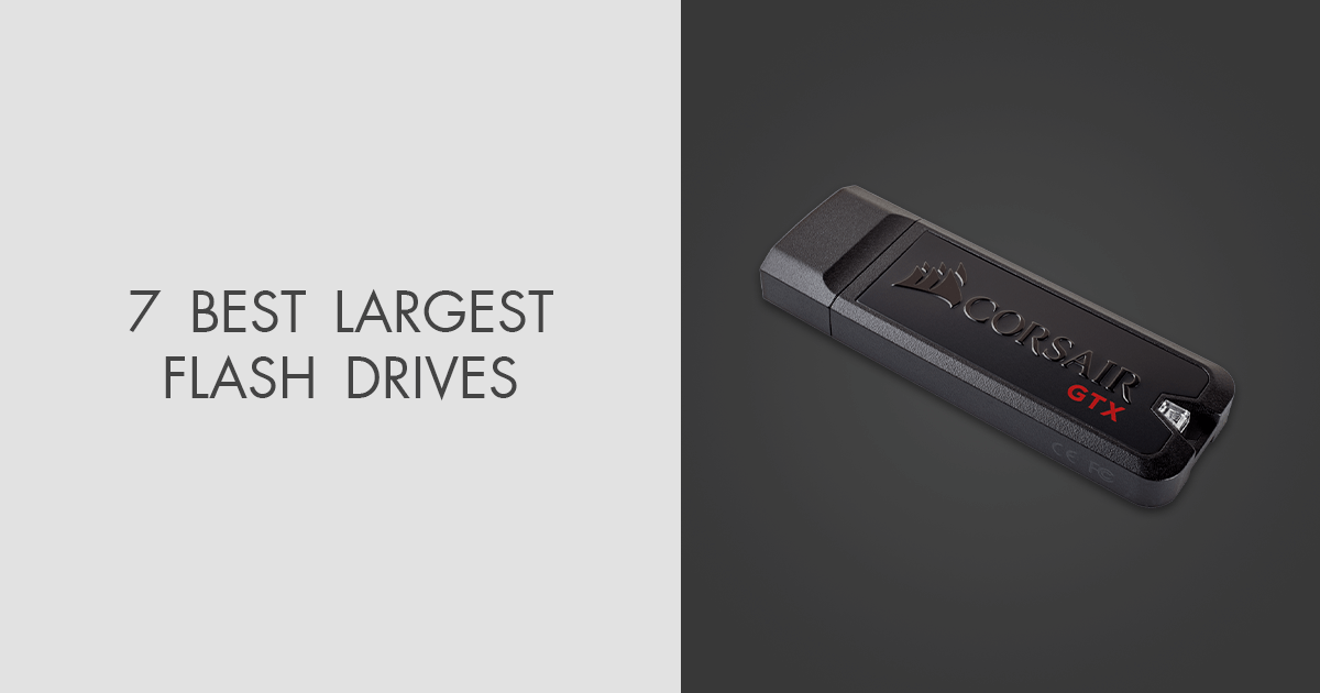 7 Best Largest Flash Drives in 2023