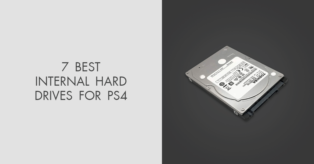 7 Best Internal Hard Drives For PS4 in 2024