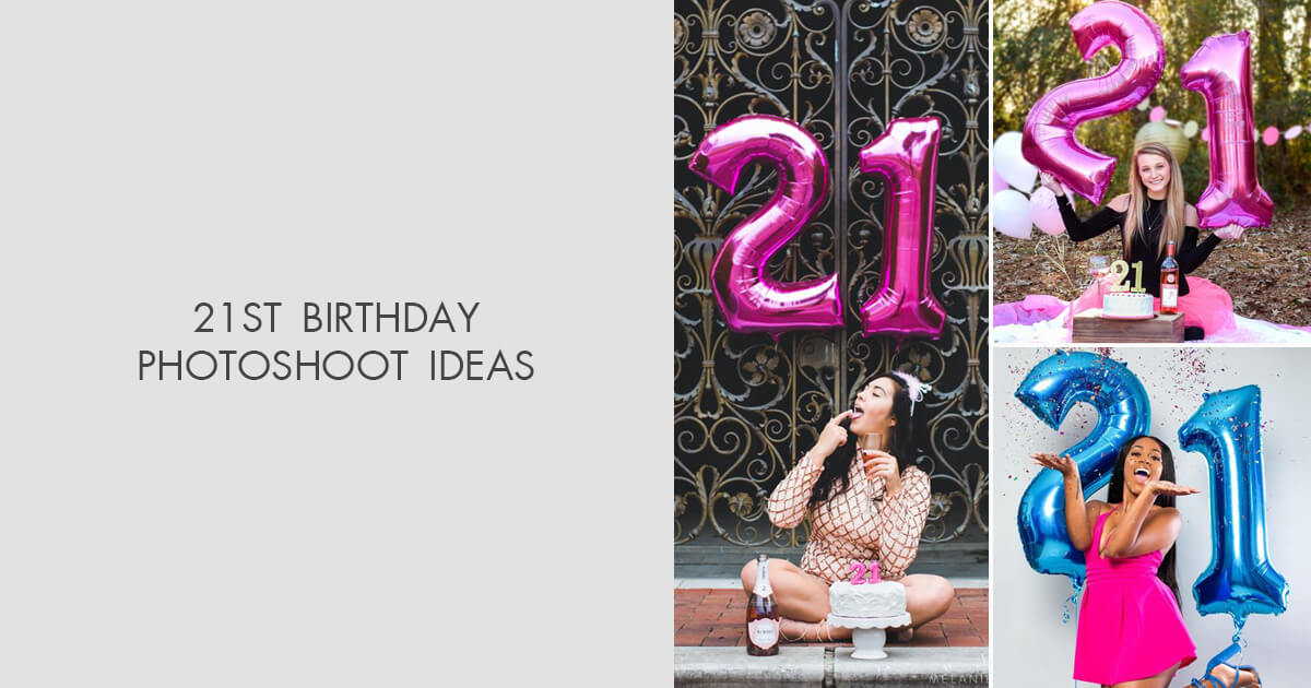 Fun 21st Birthday Photoshoot Ideas For 2024