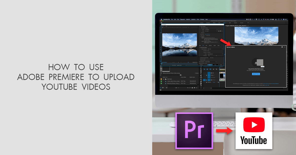 How to Use Adobe Premiere to Upload YouTube Videos Ultimate Guide