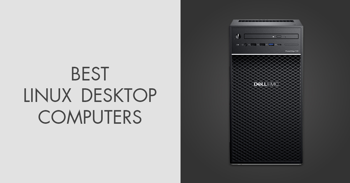 5 Best Linux Desktop Computers in 2024