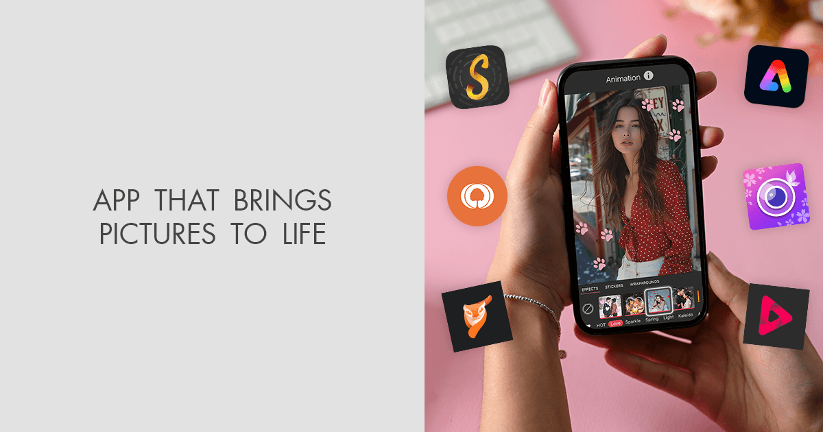 7 Apps that Bring Pictures to Life in 2025