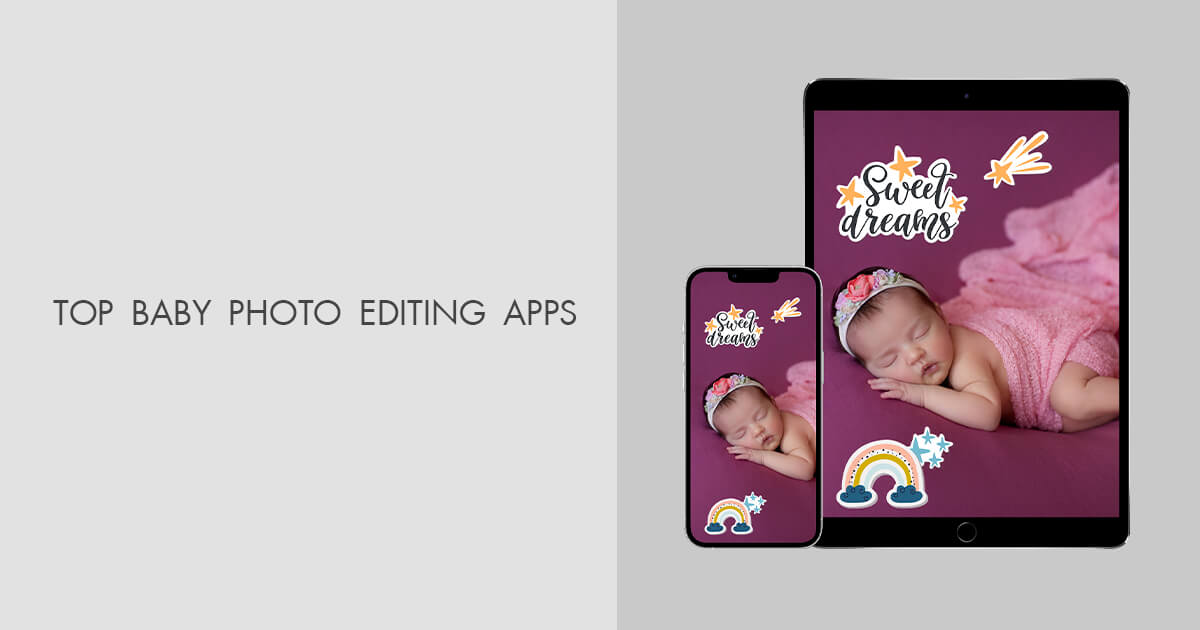 10 Best Baby Photo Editing Apps for Parents