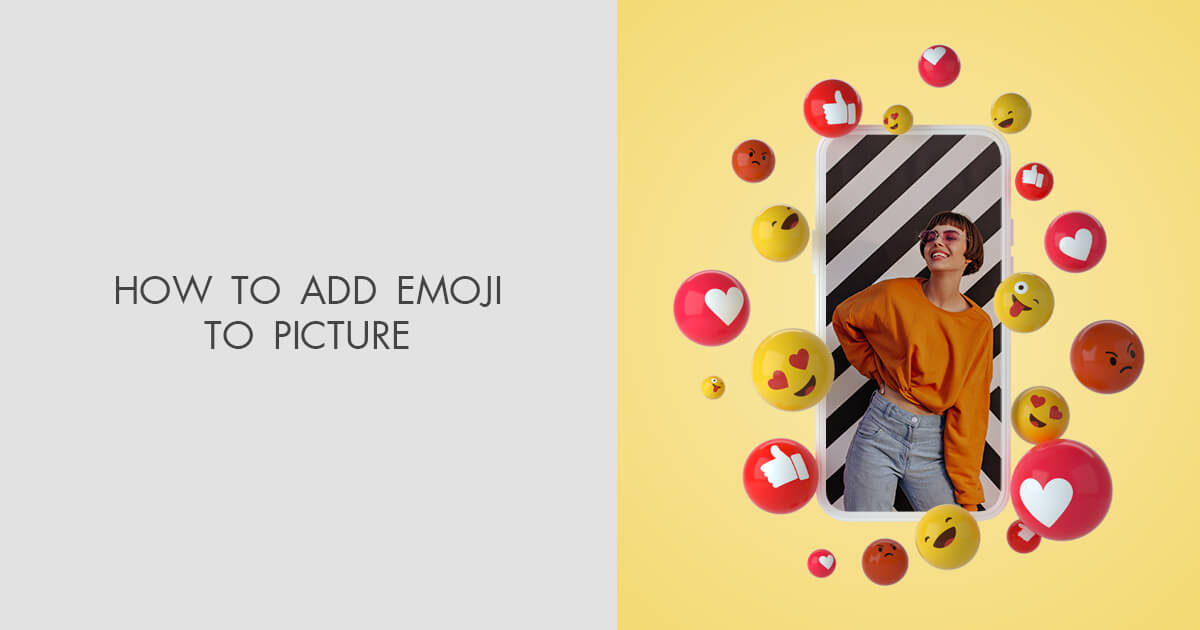 how-to-add-emoji-to-picture-3-easy-methods