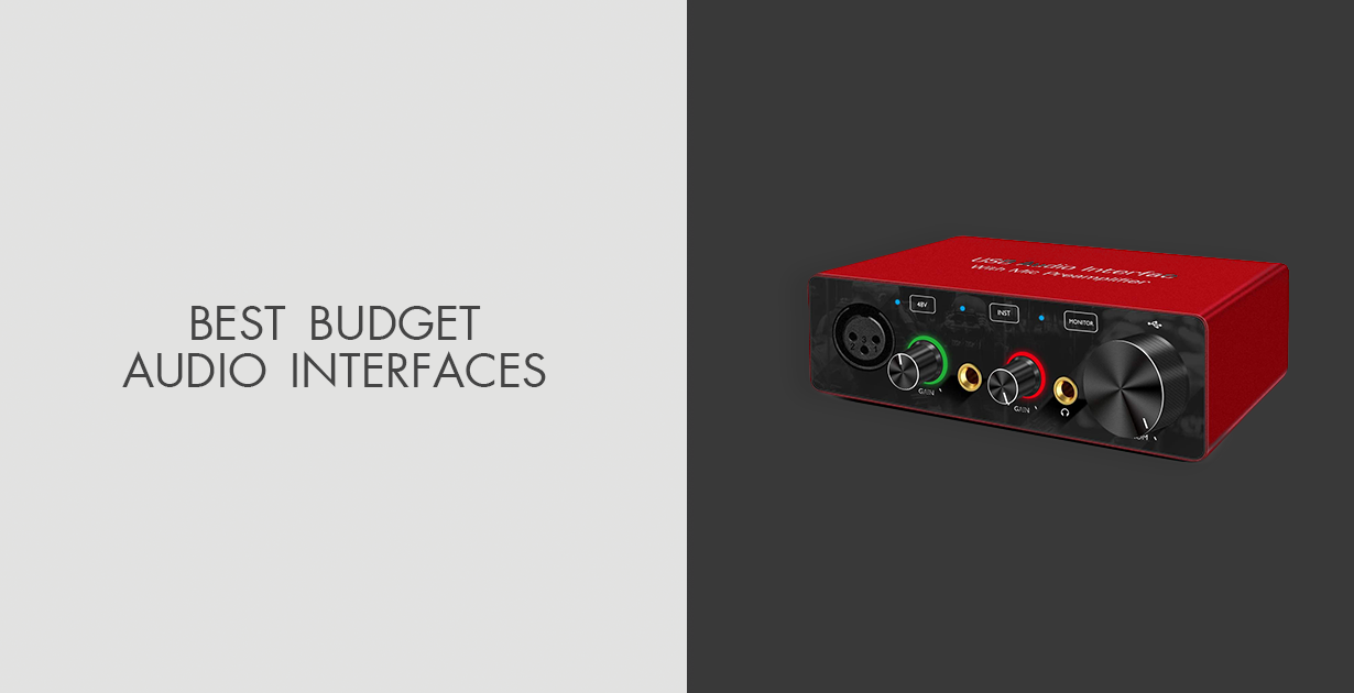 7 Best Budget Audio Interfaces in 2024