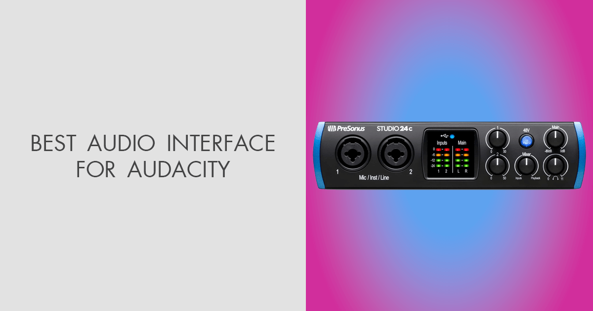 8 Best Audio Interfaces For Audacity in 2024