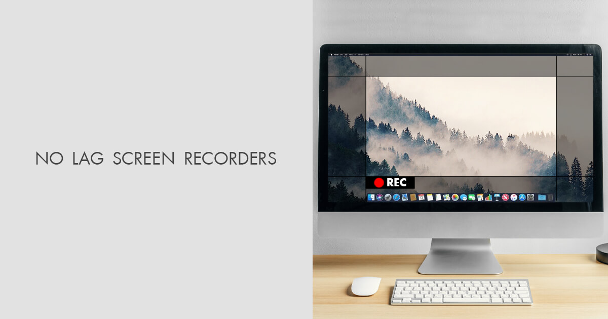 10 No Lag Screen Recorders for Gaming and LiveStreaming