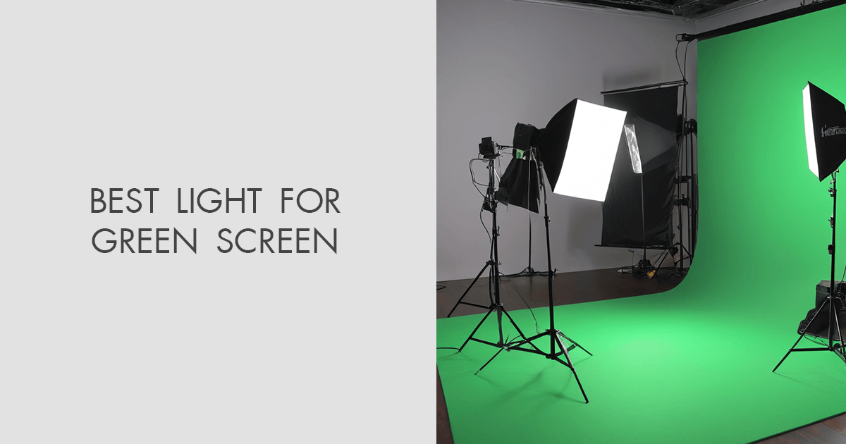 Best Light For Green Screen in 2024 Tested & Rated