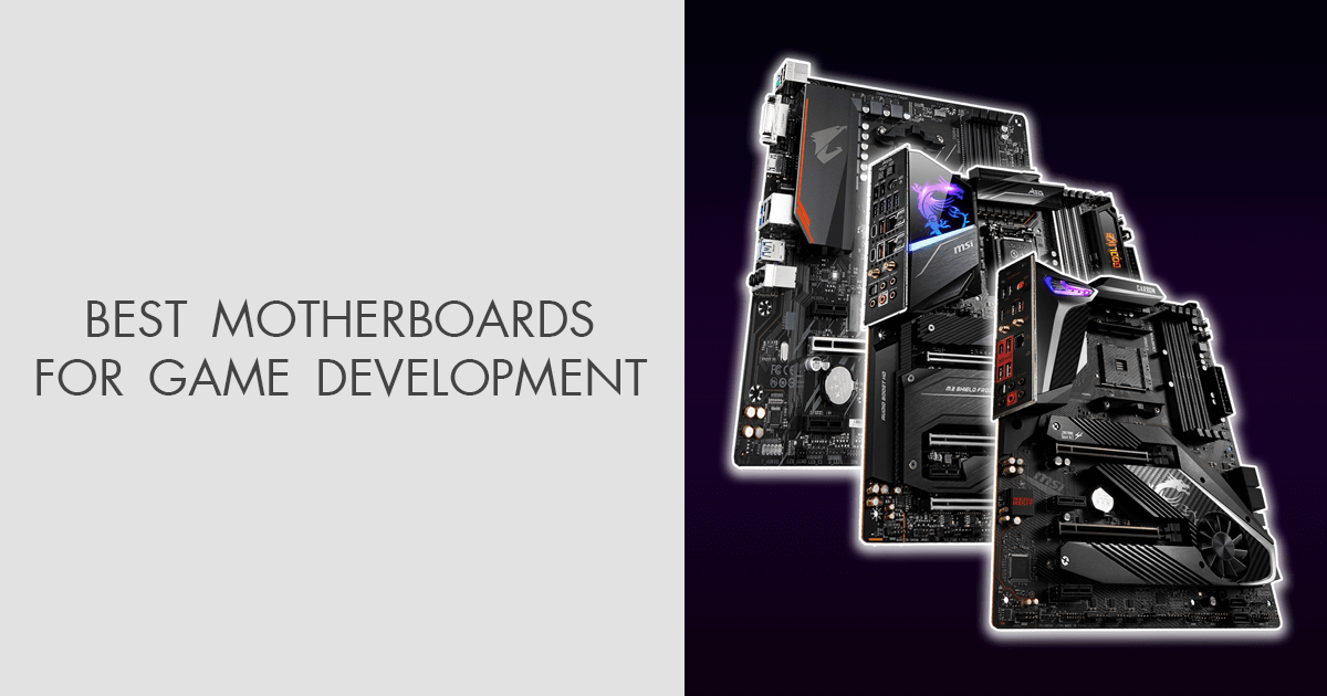 15 Best Motherboards For Game Development in 2025