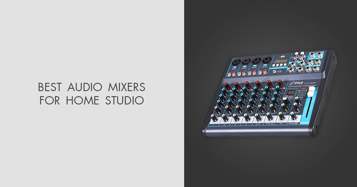12 Best Audio Mixers For Home Studio in 2024
