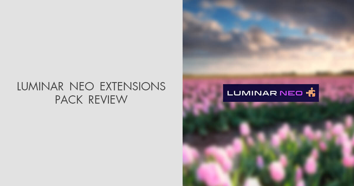 Luminar Neo Extensions Pack Review 2024 All New Features