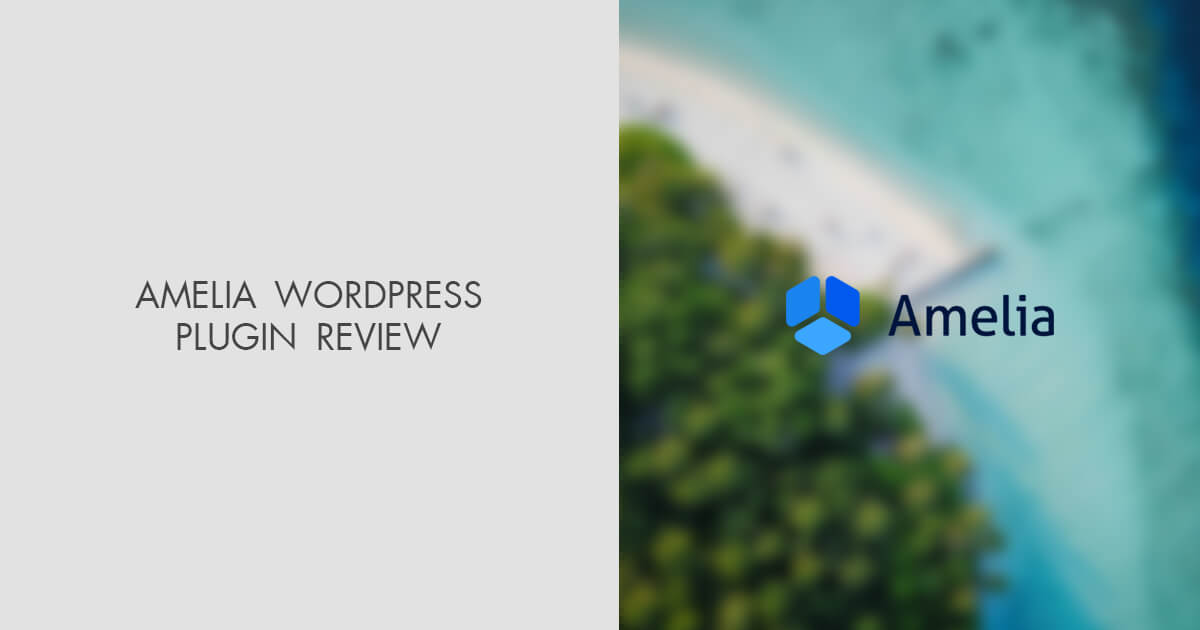 Amelia WordPress Plugin Review 2024 Benefits & Features