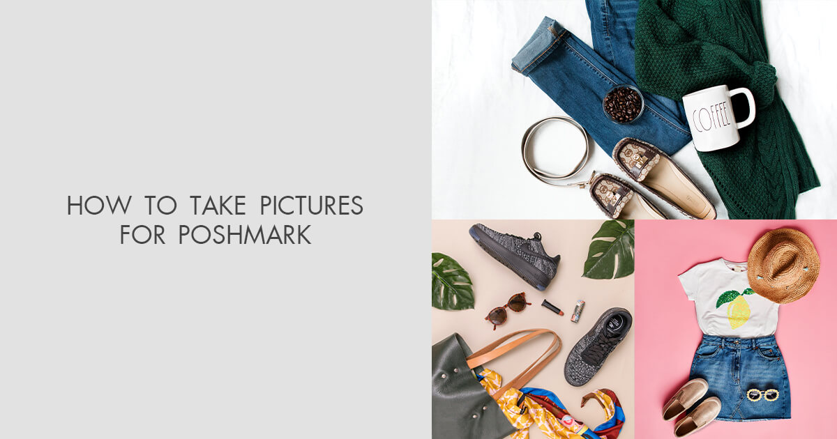 How To Take Pictures For Poshmark: 12 Must-follow Tips