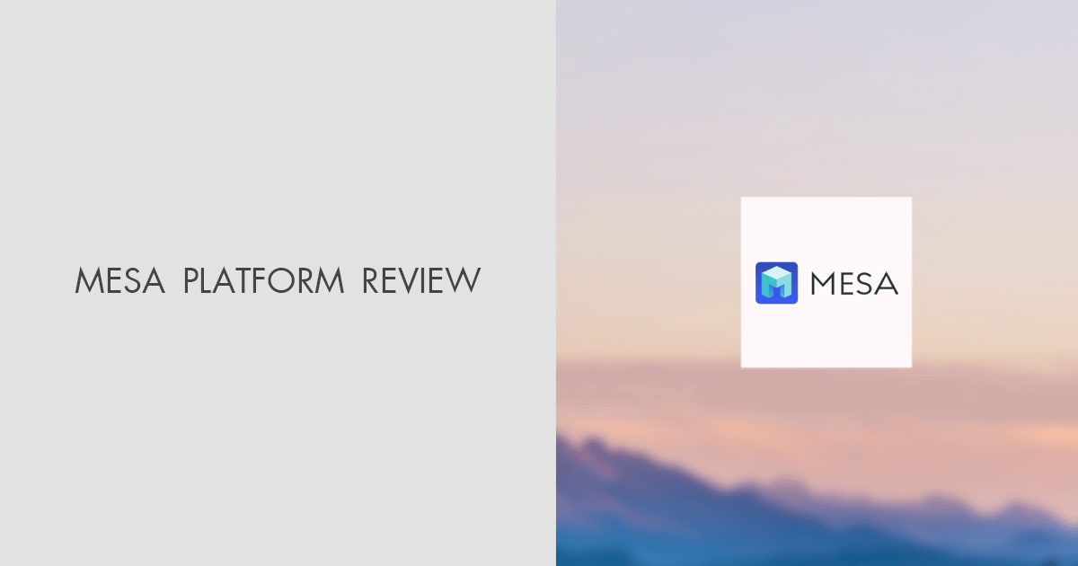 MESA Platform Review 2024 Pros & Cons