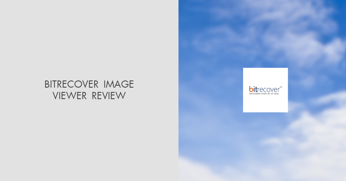 BitRecover Image Viewer Review: Pros & Cons