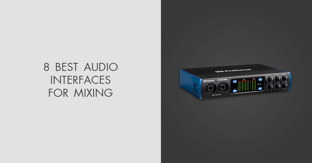 8 Best Audio Interfaces For Mixing in 2024