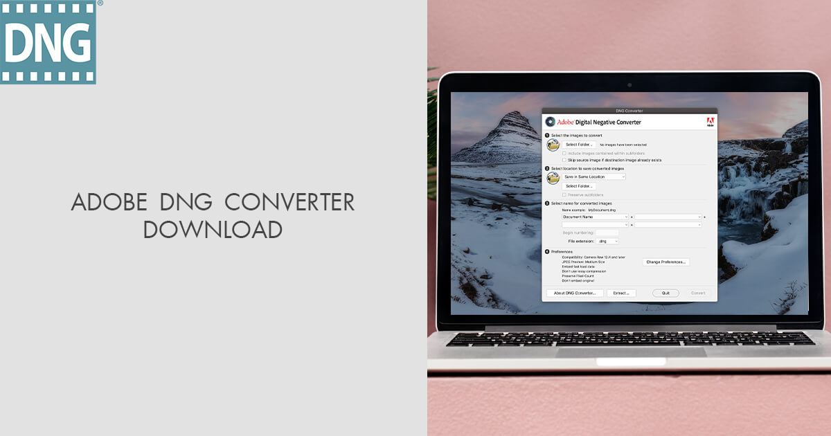 Download Adobe DNG Converter 15.0 (2026 VERSION)