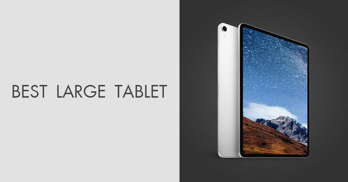 8 Best Large Tablets to Buy in 2024