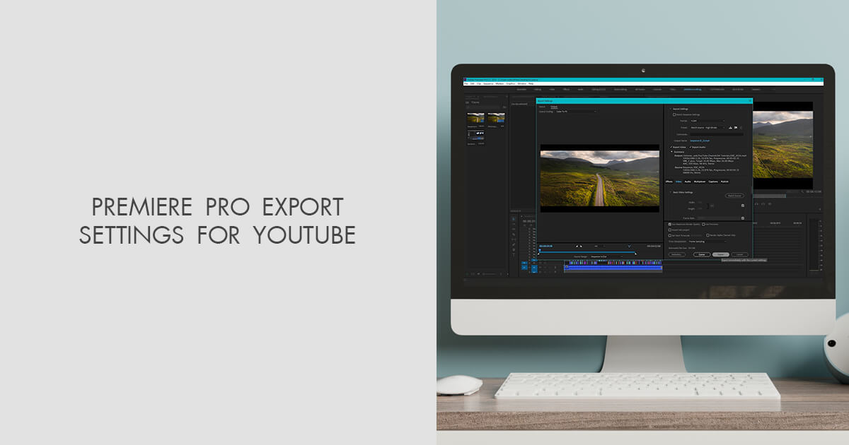 Premiere Pro Export Settings for YouTube: Fast Method