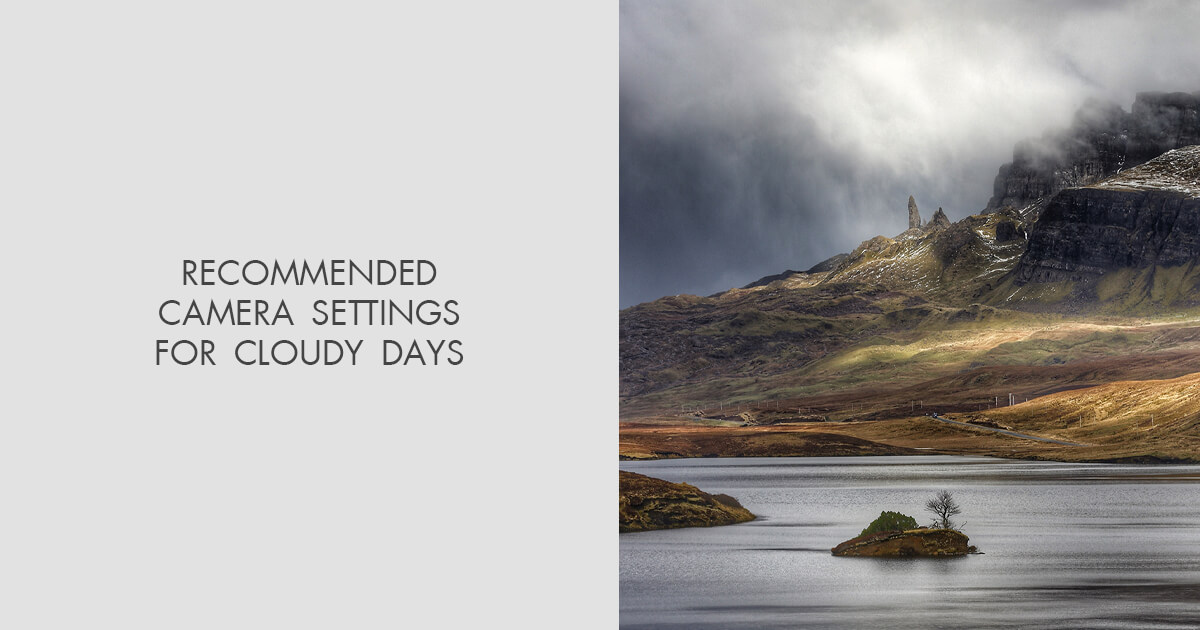 Camera Settings for Cloudy Day Complete Guide 2024