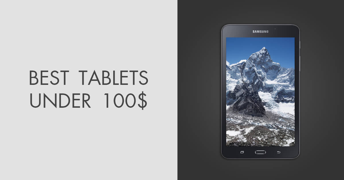 6 Best Tablets Under 100 Dollars in 2024