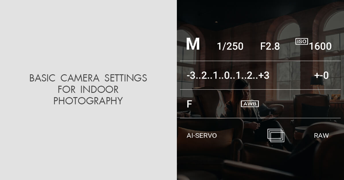 Best Camera Settings for Indoor Photography: Guide 2025