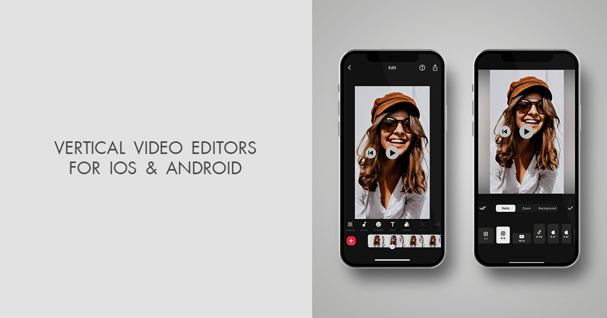 9 Best Vertical Video Editors of 2024 for IOS & Android
