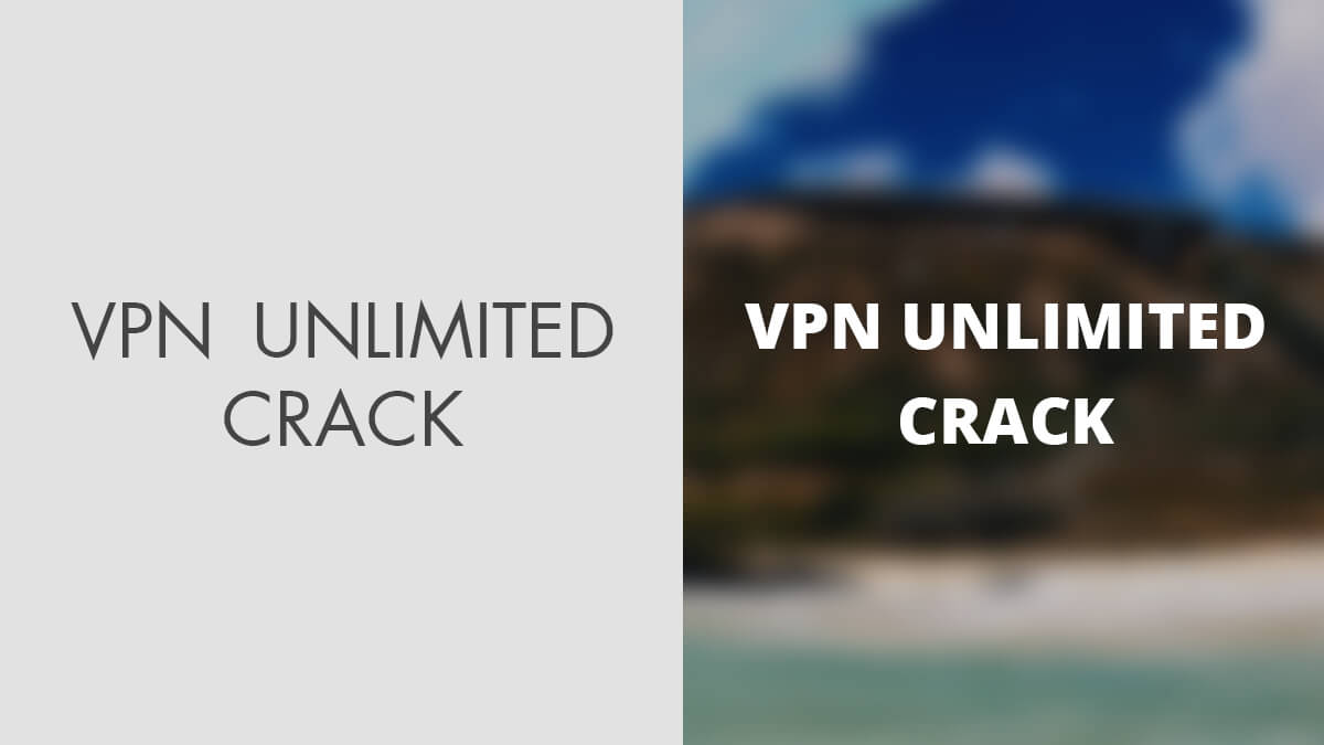 VPN Unlimited Crack 2024 Free Download