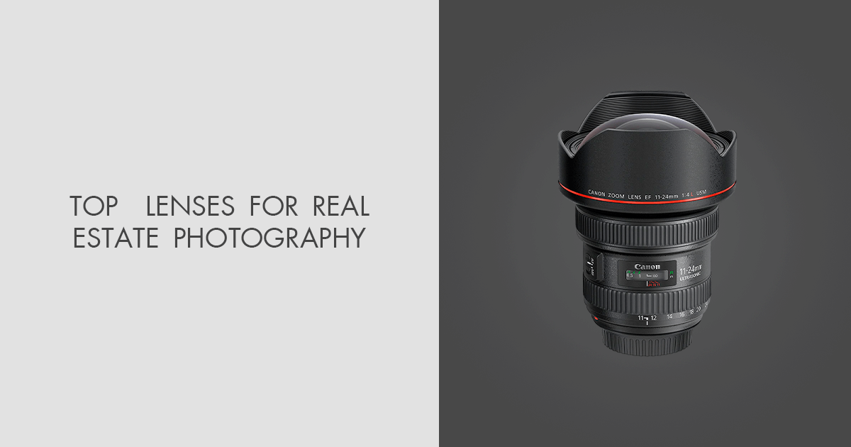8 Best Lenses for Real Estate Photography for All Cameras