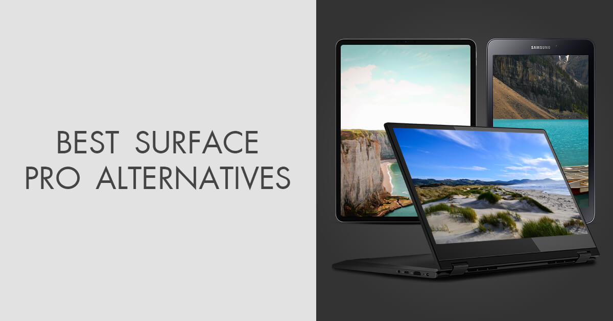7 Best Surface Pro Alternatives in 2025
