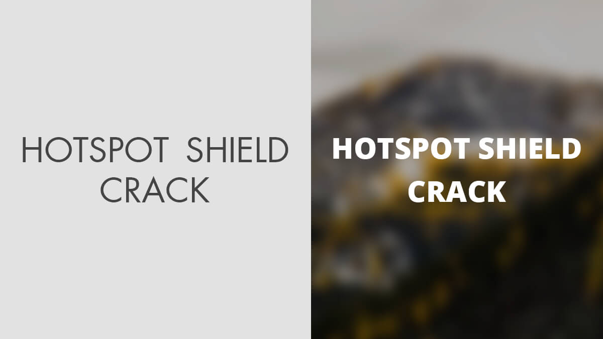 Hotspot Shield Crack [Updated in January 2024] Free Key
