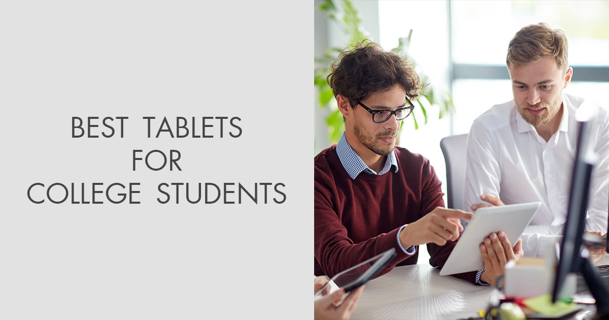 TOP 8 Best Tablets for College Students in 2024
