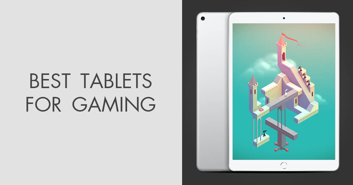 Top 7 Best Tablets for Gaming in 2024
