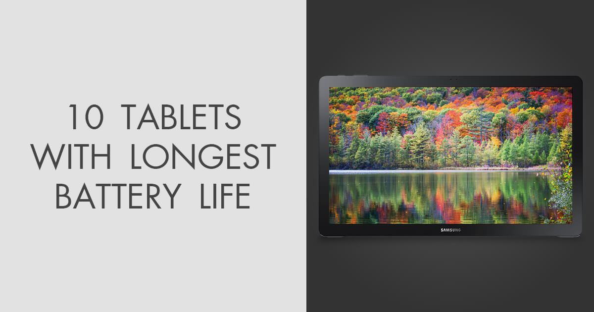 Top 10 Tablets with the Longest Battery Life in 2023