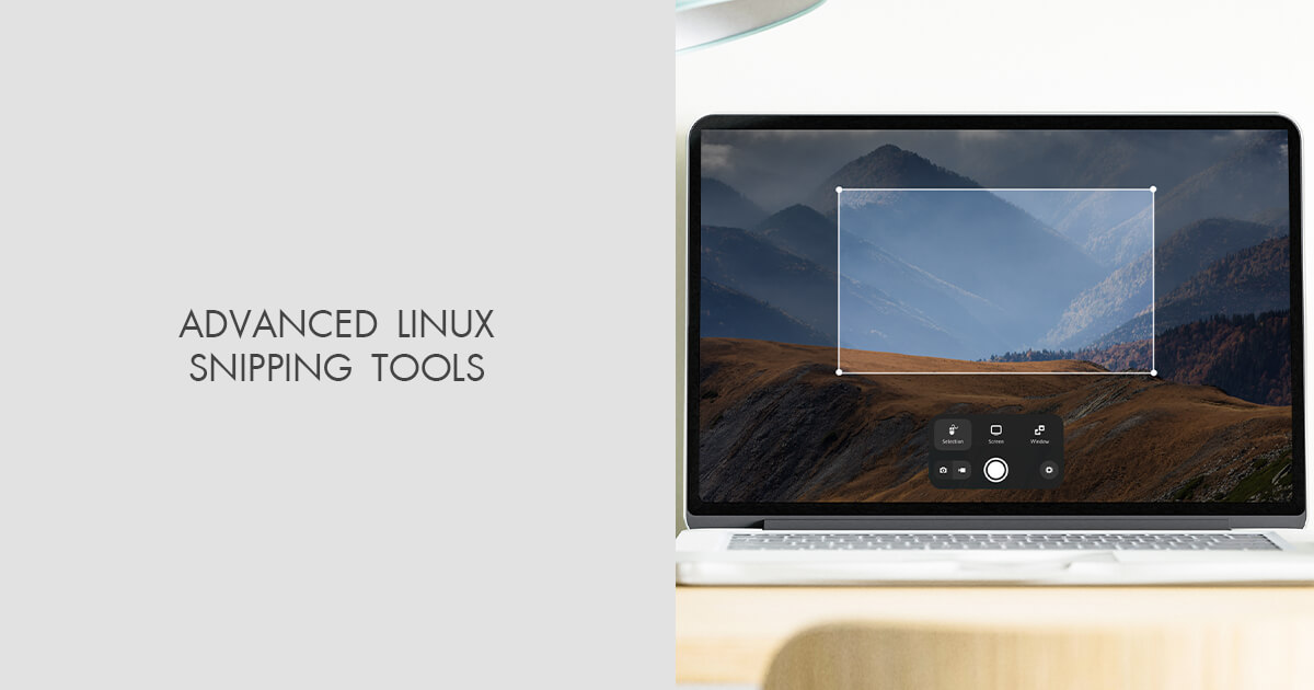 10 Best Linux Snipping Tools to Download in 2024