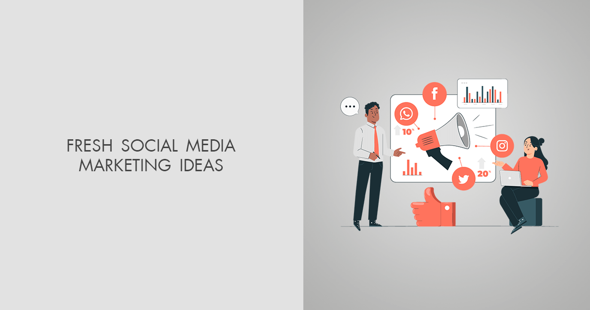 17 Best Social Media Marketing Ideas for Businesses