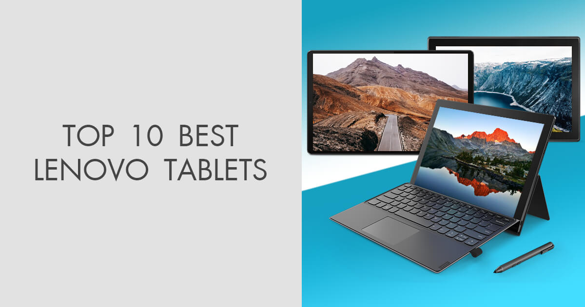 Top 8 Best Lenovo Tablets To Buy in 2024