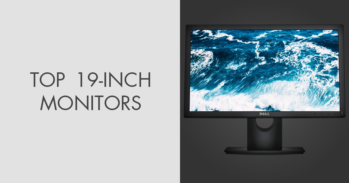 5 Best 19-inch Monitors in 2024