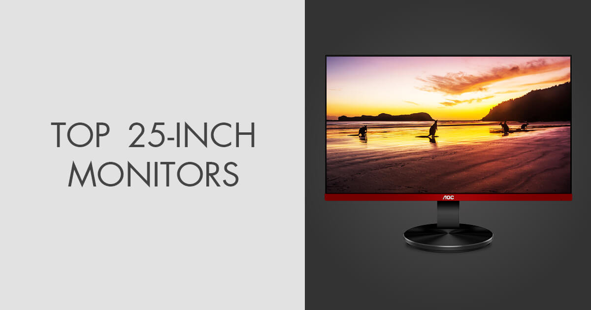 9 Best 25inch Monitors in 2024 for Gaming and Multimedia