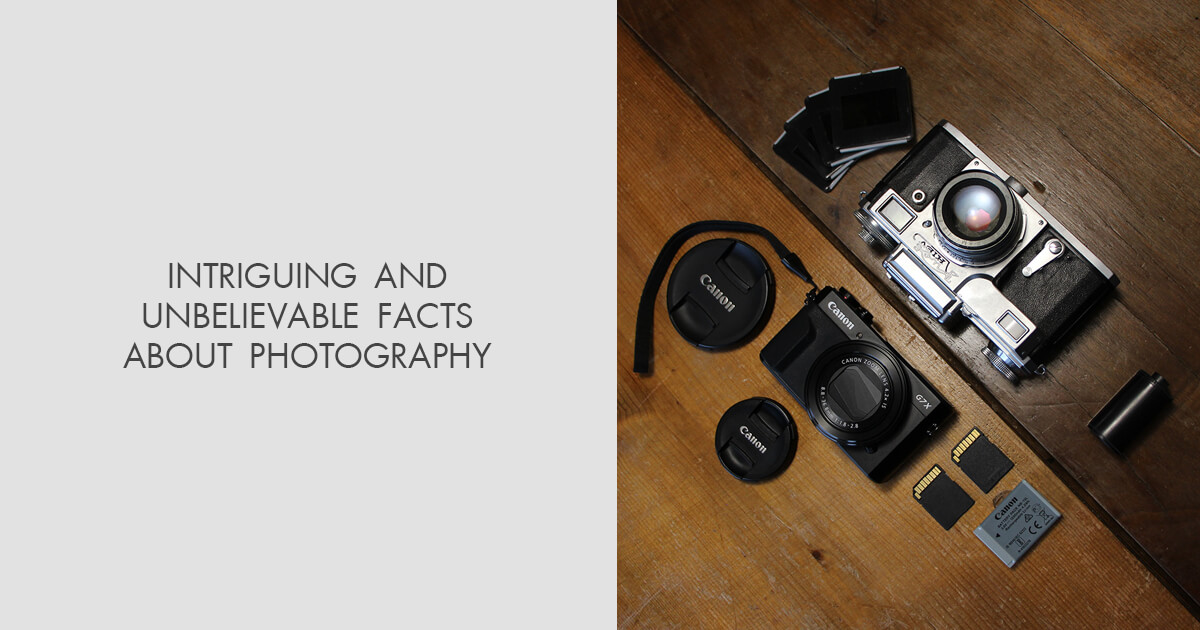 35 Intriguing and Unbelievable Facts about Photography