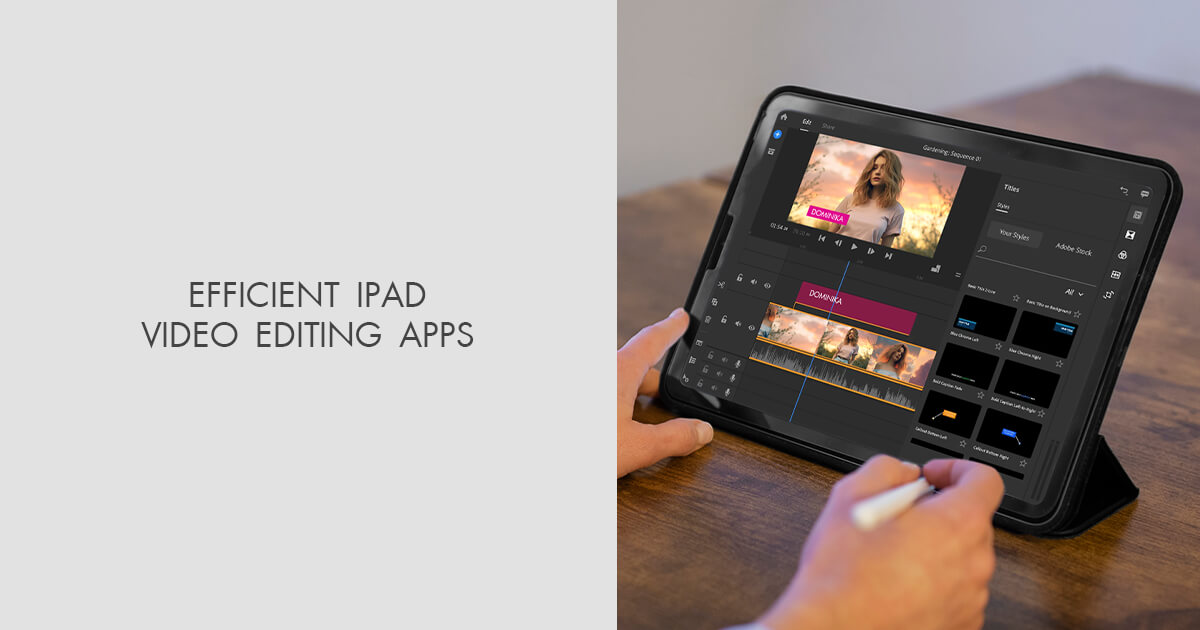 6 Best iPad Video Editing Apps in 2024