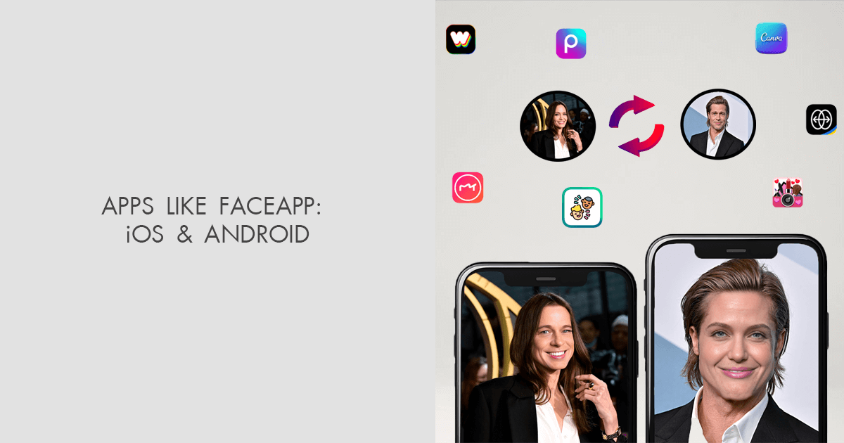 8 Apps Like FaceApp Android & iOS