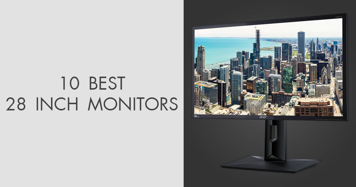 10 Best 28 inch Monitors in 2026