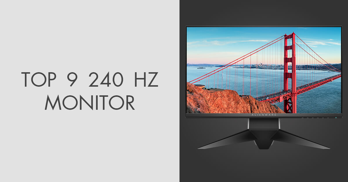 9 Best 240Hz Monitors in 2024