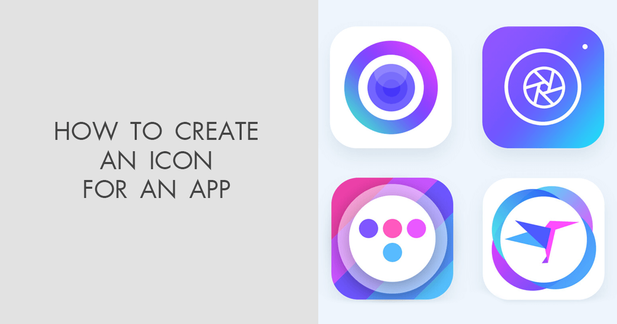 How to Create an Icon for an App: Full Guide & Tips