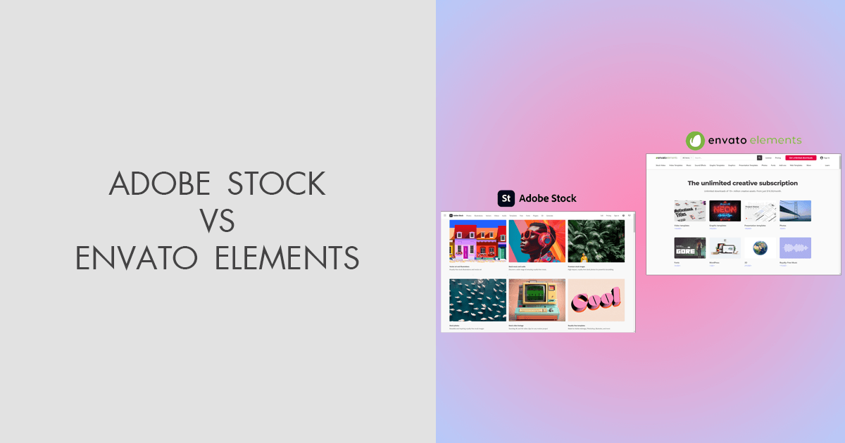 Adobe Stock vs Envato Elements: Which Has the Better Quality?